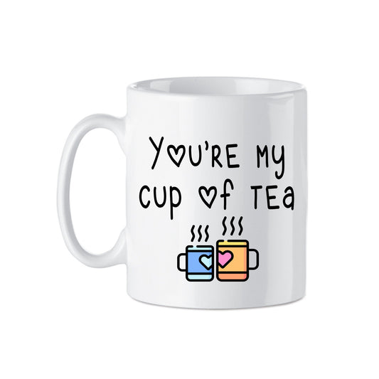 You're My Cup Of Tea Ceramic Mug