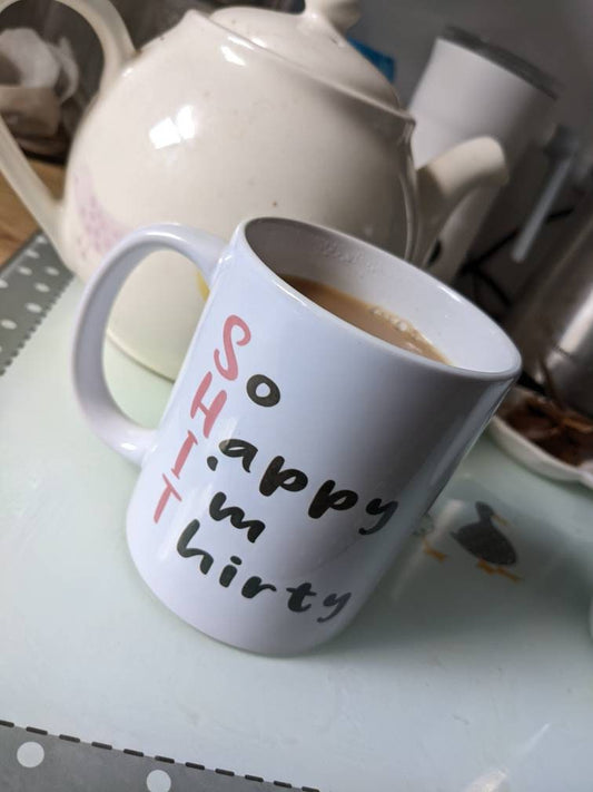 30th Birthday ceramic mug | So Happy I'm Thirty | Novelty Gift |