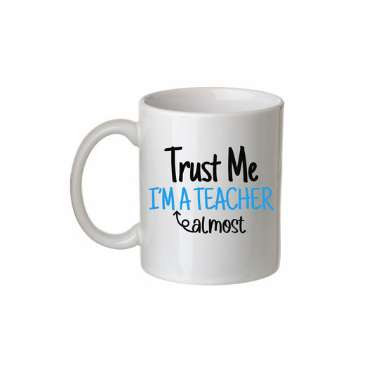 Trust Me Mug | Customise Occupation | Gift Ideas | New Job | 110z Mug